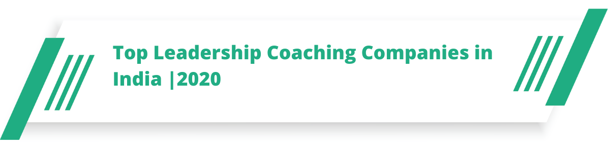 Top Leadership Coaching Companies in India |2020