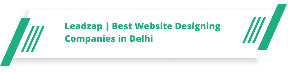 Leadzap | Best Website Designing Companies in Delhi