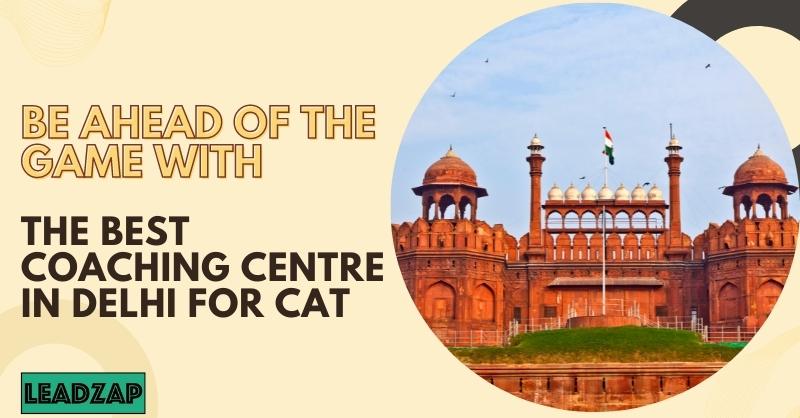 best Coaching Centre in Delhi for CAT